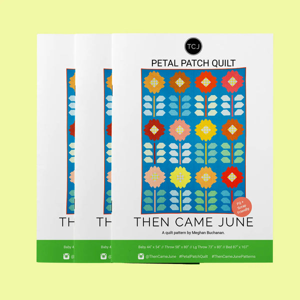 Then Came June Petal Patch Quilt pattern