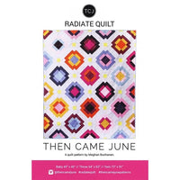 Then Came June Radiate Quilt Pattern